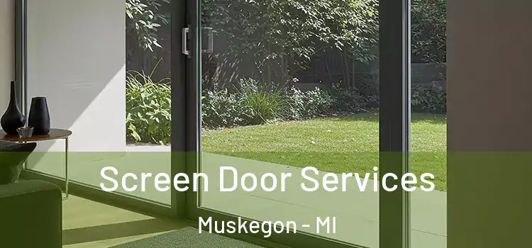 Screen Door Services Muskegon - MI